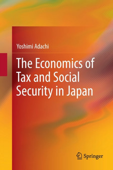 The Economics of Tax and Social Security in Japan