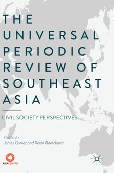The Universal Periodic Review of Southeast Asia : Civil Society Perspectives