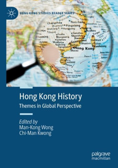 Hong Kong History : Themes in Global Perspective