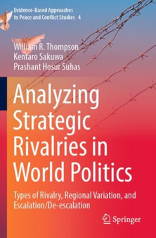 Analyzing Strategic Rivalries in World Politics : Types of Rivalry, Regional Variation, and Escalation/De-escalation : 4