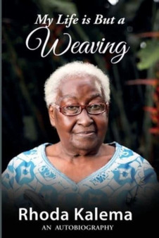My Life is but a Weaving : An Autobiography