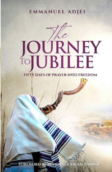 The Journey to Jubilee : Fifty Days of Prayer Into Freedom