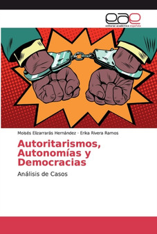 Autoritarismos, Autonomias y Democracias