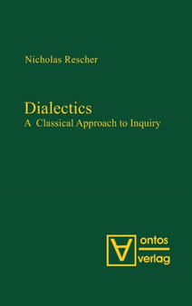Dialectics : A Classical Approach to Inquiry