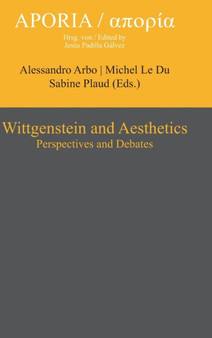 Wittgenstein and Aesthetics : Perspectives and Debates