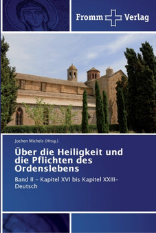 Uber die Heiligkeit und die Pflichten des Ordenslebens