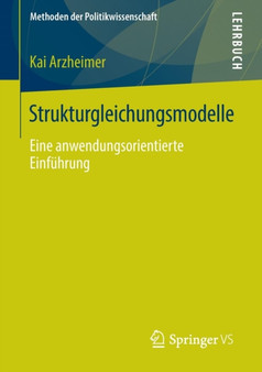 Strukturgleichungsmodelle : Eine anwendungsorientierte Einfuhrung