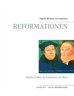 Reformationen : Martin Luther og Katharina von Bora