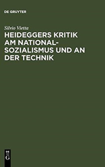 Heideggers Kritik am Nationalsozialismus und an der Technik