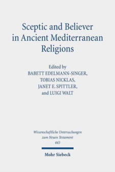 Sceptic and Believer in Ancient Mediterranean Religions : 443