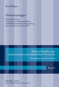 Gewinnzusagen : Materiellrechtliche, International Verfahrensrechtliche Und Kollisionsrechtliche Untersuchung Des Anspruchs Aus ?? 661a Bgb : 3