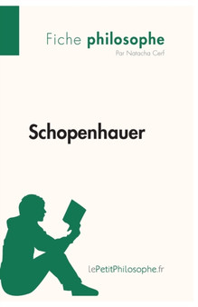 Schopenhauer (Fiche philosophe) : Comprendre la philosophie avec lePetitPhilosophe.fr