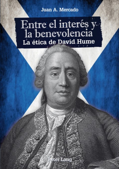 Entre El Interes Y La Benevolencia : La Etica de David Hume