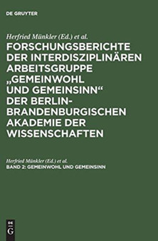 Forschungsberichte der interdisziplinaren Arbeitsgruppe "Gemeinwohl und Gemeinsinn" der Berlin-Brandenburgischen Akademie der Wissenschaften, Band 2, Gemeinwohl und Gemeinsinn