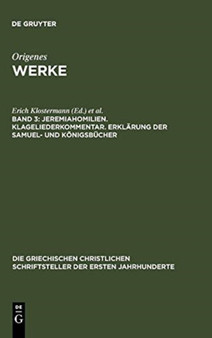 Jeremiahomilien. Klageliederkommentar. Erklarung Der Samuel- Und Konigsbucher : 6