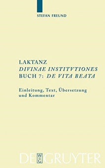 Laktanz. "Divinae institutiones". Buch 7 : "De vita beata" : 31