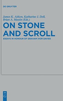 On Stone and Scroll : Essays in Honour of Graham Ivor Davies