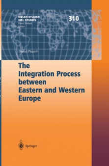 The Integration Process between Eastern and Western Europe : 310