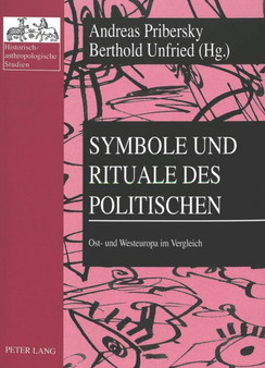Symbole Und Rituale Des Politischen : Ost- Und Westeuropa Im Vergleich : 4