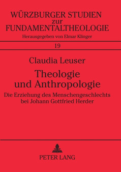 Theologie und Anthropologie : Die Erziehung des Menschengeschlechts bei Johann Gottfried Herder : 19