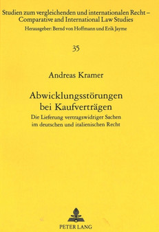 Abwicklungsstoerungen bei Kaufvertraegen : Die Lieferung vertragswidriger Sachen im deutschen und italienischen Recht