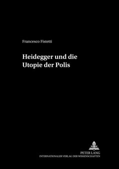 Heidegger Und Die Utopie Der Polis : 50