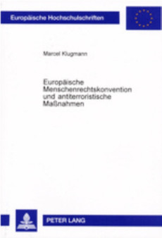 Europaeische Menschenrechtskonvention Und Antiterroristische Ma??nahmen : Eine Untersuchung Der Rechtsprechung Des Europaeischen Gerichtshofes Fuer Menschenrechte Am Beispiel Des Nordirland- Und Des Ku : 3315