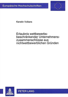 Erlaubnis wettbewerbsbeschraenkender Unternehmenszusammenschluesse aus nichtwettbewerblichen Gruenden : Bundesrepublik Deutschland, Grobritannien und Frankreich