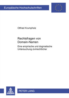 Rechtsfragen Von Domain-Namen : Eine Empirische Und Dogmatische Untersuchung Zivilrechtlicher Probleme, Die Durch Die Benutzung Von Domain-Namen Im Internet Aufgeworfen Werden, Insbesondere Im Namens- : 3673