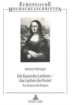 Die Kunst des Lachens - das Lachen der Kunst : Ein Stottern des Koerpers