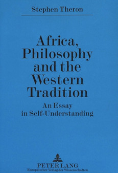 Africa, Philosophy and the Western Tradition : An Essay in Self-understanding