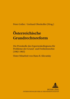 Oesterreichische Grundrechtsreform : Die Protokolle Des Expertenkollegiums Fuer Probleme Der Grund- Und Freiheitsrechte (1962-1965) : 30
