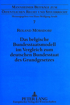 Das belgische Bundesstaatsmodell im Vergleich zum deutschen Bundesstaat des Grundgesetzes