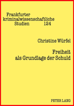 Freiheit ALS Grundlage Der Schuld : 124