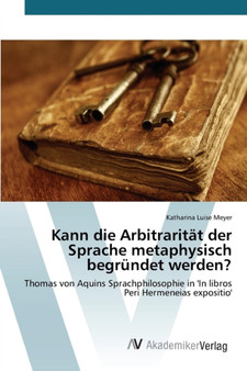 Kann die Arbitraritat der Sprache metaphysisch begrundet werden?