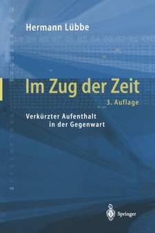 Im Zug der Zeit : Verkurzter Aufenthalt in der Gegenwart