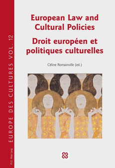 European Law and Cultural Policies / Droit europeen et politiques culturelles : 12