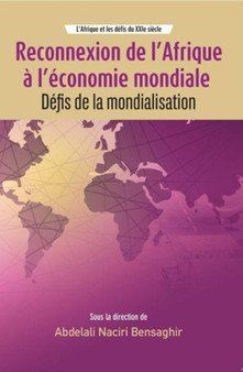 Reconnexion de l'Afrique a l'economie mondiale : Defis de la mondialisation