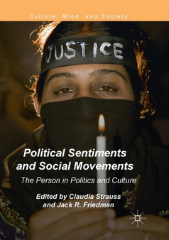 Political Sentiments and Social Movements : The Person in Politics and Culture