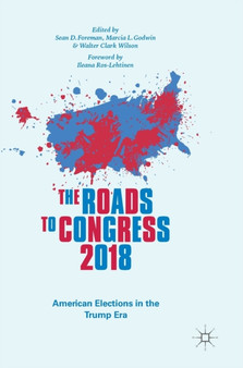 The Roads to Congress 2018 : American Elections in the Trump Era