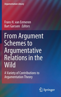 From Argument Schemes to Argumentative Relations in the Wild : A Variety of Contributions to Argumentation Theory : 35