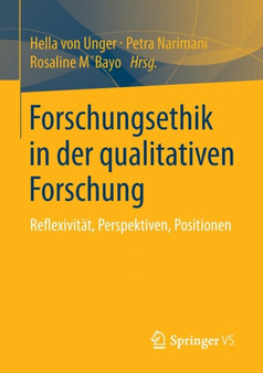 Forschungsethik in der qualitativen Forschung : Reflexivitat, Perspektiven, Positionen