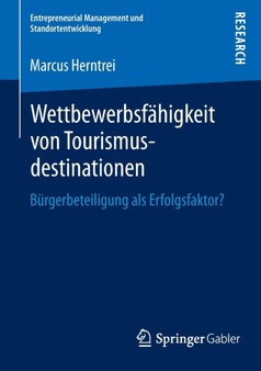 Wettbewerbsfahigkeit von Tourismusdestinationen : Burgerbeteiligung als Erfolgsfaktor?