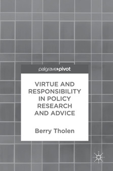 Virtue and Responsibility in Policy Research and Advice