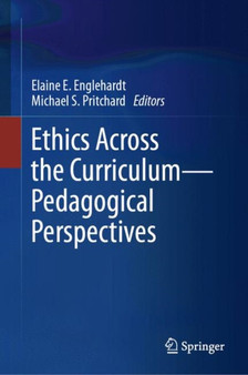 Ethics Across the Curriculum???Pedagogical Perspectives