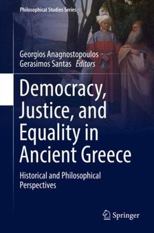 Democracy, Justice, and Equality in Ancient Greece : Historical and Philosophical Perspectives : 132