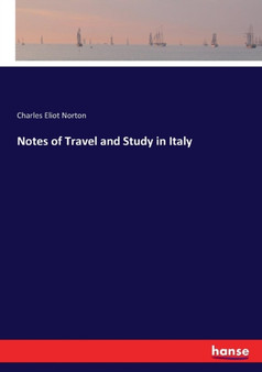 Notes of Travel and Study in Italy
