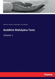 Buddhist Mahayana Texts : Volume 1