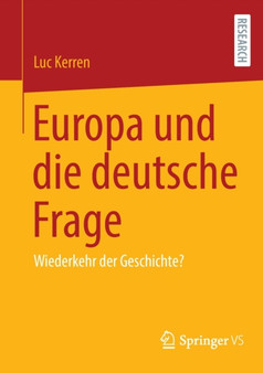 Europa und die deutsche Frage : Wiederkehr der Geschichte?