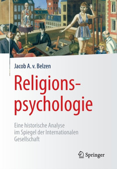 Religionspsychologie : Eine historische Analyse im Spiegel der Internationalen Gesellschaft